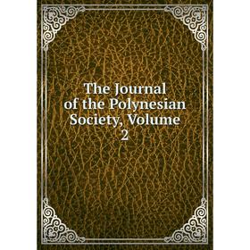 

Книга The Journal of the Polynesian Society, Volume 2