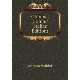 

Книга Olimpia, Dramma