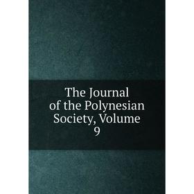 

Книга The Journal of the Polynesian Society, Volume 9