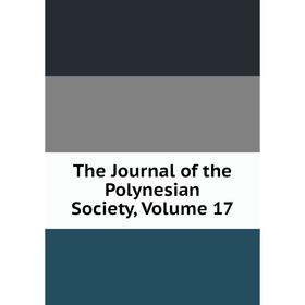 

Книга The Journal of the Polynesian Society, Volume 17