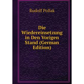 

Книга Die Wiedereinsetzung in Den Vorigen Stand (German Edition)