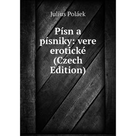 

Книга Písn a písniky: vere erotické (Czech Edition)