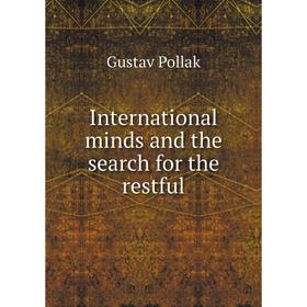 

Книга International minds and the search for the restful