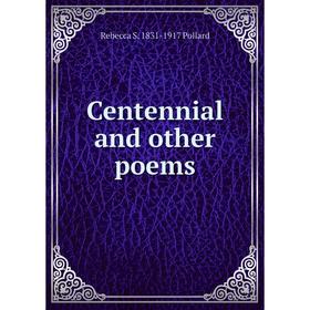 

Книга Centennial and other poems