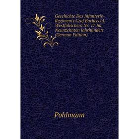 

Книга Geschichte Des Infanterie-Regiments Graf Barfuss (4. Westfälischen) Nr. 17 Im Neunzehnten Jahrhundert (German Edition)