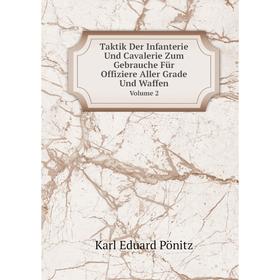 

Книга Taktik Der Infanterie Und Cavalerie Zum Gebrauche Für Offiziere Aller Grade Und WaffenVolume 2