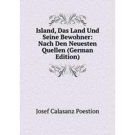 

Книга Island, Das Land Und Seine Bewohner: Nach Den Neuesten Quellen (German Edition)