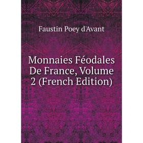 

Книга Monnaies Féodales de France, Volume 2