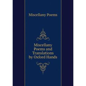 

Книга Miscellany poems and Translations by Oxford Hands
