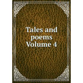 

Книга Tales and poems Volume 4