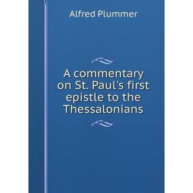 

Книга A commentary on St. Paul's first epistle to the Thessalonians