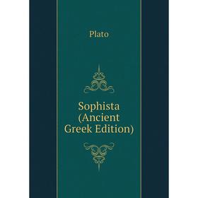 

Книга Sophista (Ancient Greek Edition)