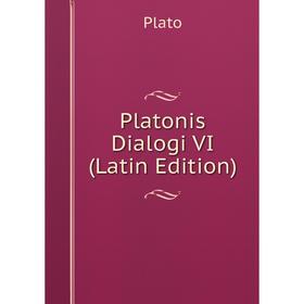 

Книга Platonis Dialogi VI (Latin Edition)