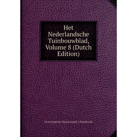 

Книга Het Nederlandsche Tuinbouwblad, Volume 8 (Dutch Edition)
