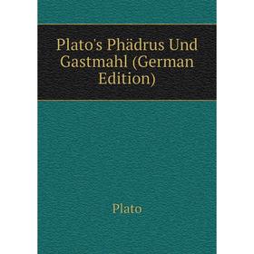 

Книга Plato's Phädrus Und Gastmahl (German Edition)