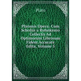

Книга Platonis Opera: Cum Scholiis a Ruhnkenio Collectis Ad Optimorum Librorum Fidem Accurate Edita, Volume 5
