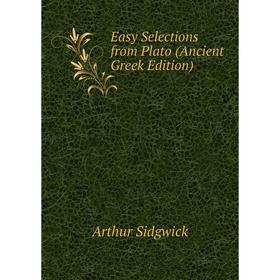 

Книга Easy Selections from Plato (Ancient Greek Edition)