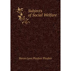 

Книга Subjects of Social Welfare