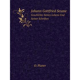 

Книга Johann Gottfried SeumeGeschichte Seines Lebens Und Seiner schriften