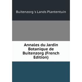 

Книга Annales du Jardin Botanique de Buitenzorg (French Edition)