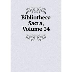 

Книга Bibliotheca Sacra, Volume 34