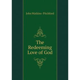 

Книга The Redeeming Love of God