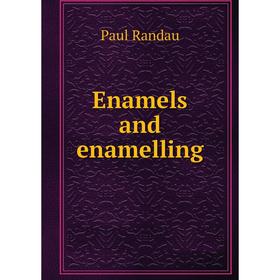

Книга Enamels and enamelling
