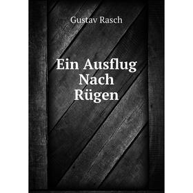

Книга Ein Ausflug Nach Rügen