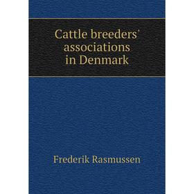 

Книга Cattle breeders' associations in Denmark