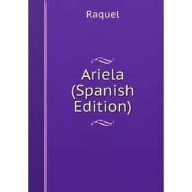 

Книга Ariela (Spanish Edition)