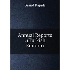 

Книга Annual Reports. (Turkish Edition)