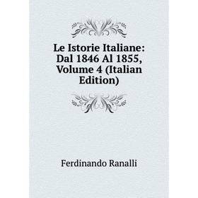 

Книга Le Istorie Italiane: Dal 1846 Al 1855, Volume 4