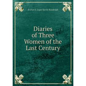 

Книга Diaries of Three Women of the Last Century