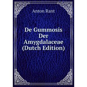 

Книга De Gummosis Der Amygdalaceae (Dutch Edition)