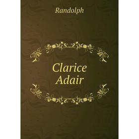 

Книга Clarice Adair
