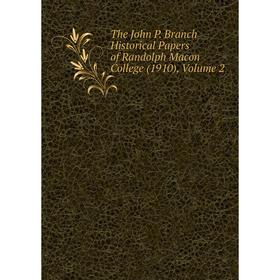 

Книга The John P. Branch Historical Papers of Randolph Macon College (1910), Volume 2