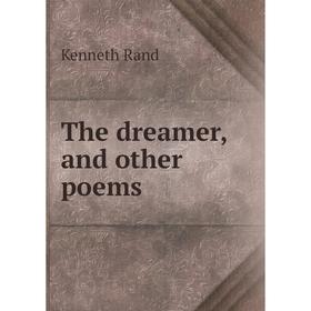 

Книга The dreamer, and other poems