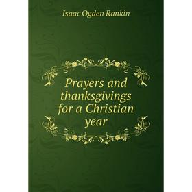

Книга Prayers and thanksgivings for a Christian year