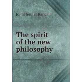 

Книга The spirit of the new philosophy