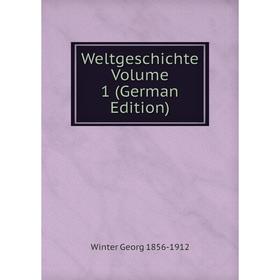 

Книга Weltgeschichte Volume 1 (German Edition)