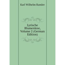 

Книга Lyrische Blumenlese, Volume 2