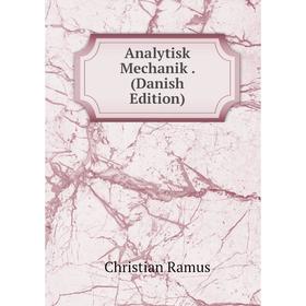 

Книга Analytisk Mechanik. (Danish Edition)