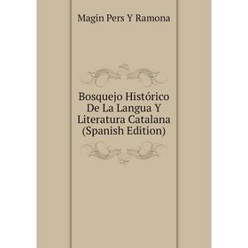 

Книга Bosquejo Histórico De La Langua Y Literatura Catalana (Spanish Edition)