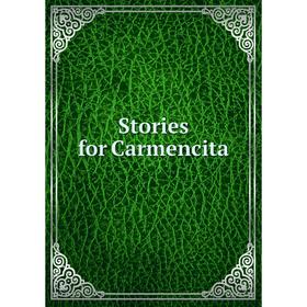 

Книга Stories for Carmencita