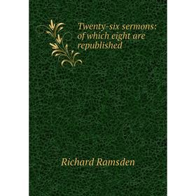 

Книга Twenty-six sermons: of which eight are republished