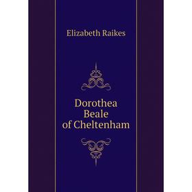 

Книга Dorothea Beale of Cheltenham