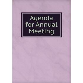 

Книга Agenda for Annual Meeting