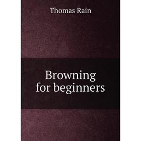 

Книга Browning for beginners