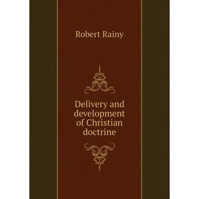 

Книга Delivery and development of Christian doctrine