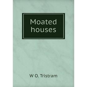 

Книга Moated houses